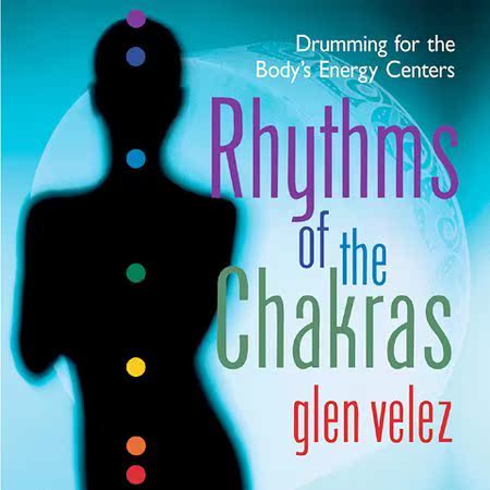 特别推荐：《身体的鼓点：七个脉轮 Glen Velez》瑜伽音乐